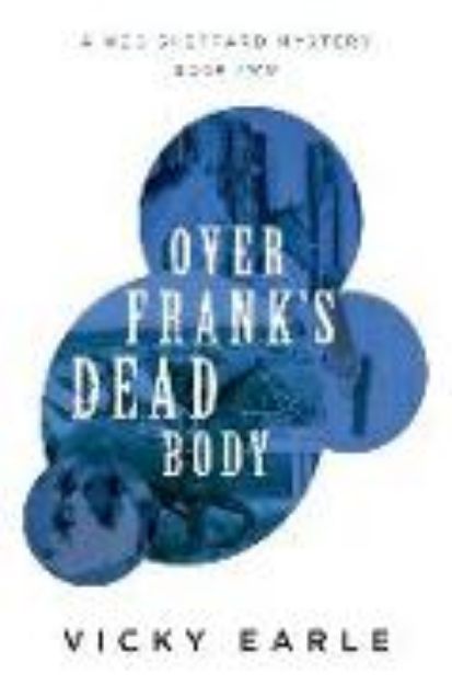 Bild von Over Frank's Dead Body von Vicky Earle