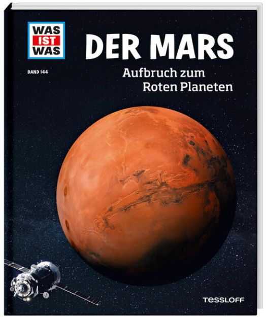 Bild von WAS IST WAS Band 144 Der Mars. Aufbruch zum Roten Planeten von Dr. Manfred Baur