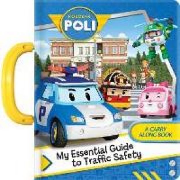 Bild von Robocar Poli: My Essential Guide to Traffic Safety von Delporte Corinne (Text von)