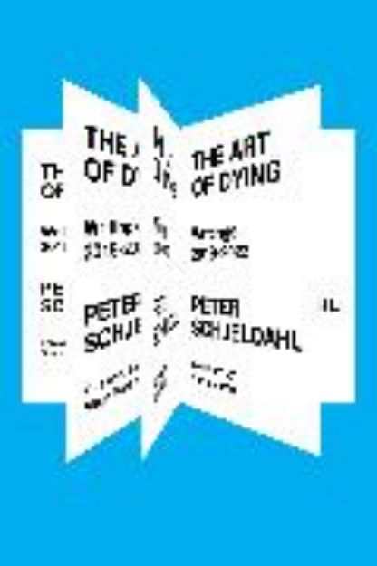 Bild von The Art of Dying von Schjeldahl Peter