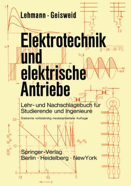 Bild von Elektrotechnik und elektrische Antriebe von Wilhelm Lehmann