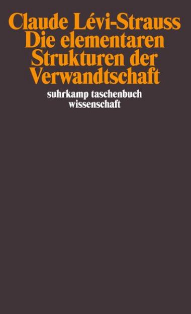 Bild zu Die elementaren Strukturen der Verwandtschaft von Claude Lévi-Strauss