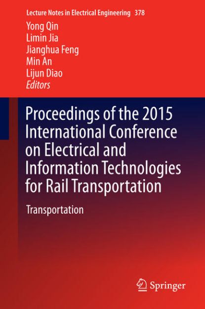 Bild von Proceedings of the 2015 International Conference on Electrical and Information Technologies for Rail Transportation von Yong (Hrsg.) Qin