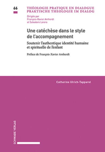 Bild von Une catéchèse dans le style de l'accompagnement von Catherine Ulrich-Tapparel