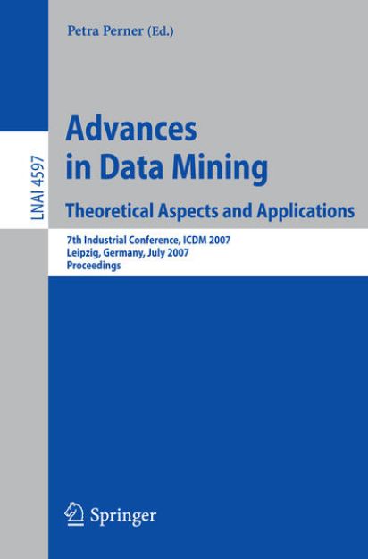 Bild von Advances in Data Mining - Theoretical Aspects and Applications von Petra (Hrsg.) Perner