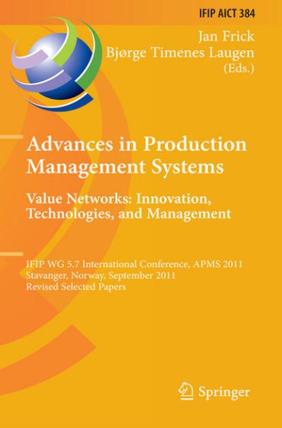 Bild von Advances in Production Management Systems. Value Networks: Innovation, Technologies, and Management von Jan (Hrsg.) Frick