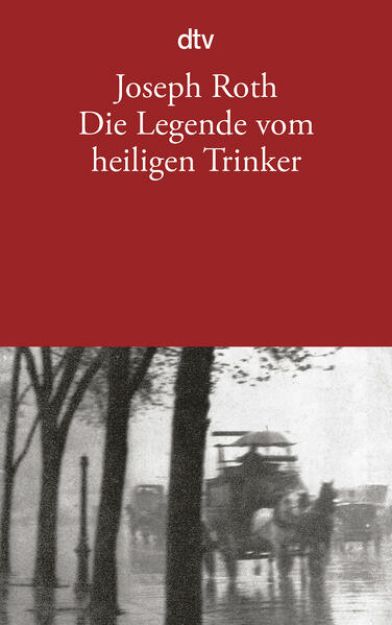 Bild von Die Legende vom heiligen Trinker von Joseph Roth