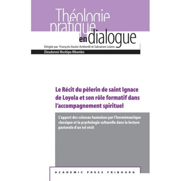 Bild von Le Récit du pèlerin de saint Ignace de Loyola et son rôle formatif dans l'accompagnement spirituel von Dieudonné Mushipu Mbombo