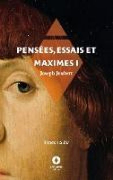 Bild von Pensées, essais et maximes I von Joseph Joubert