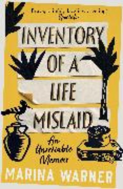 Bild von Inventory of a Life Mislaid von Marina Warner