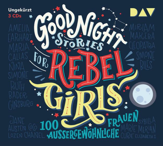 Bild von Good Night Stories for Rebel Girls - Teil 1: 100 außergewöhnliche Frauen von Elena Favilli