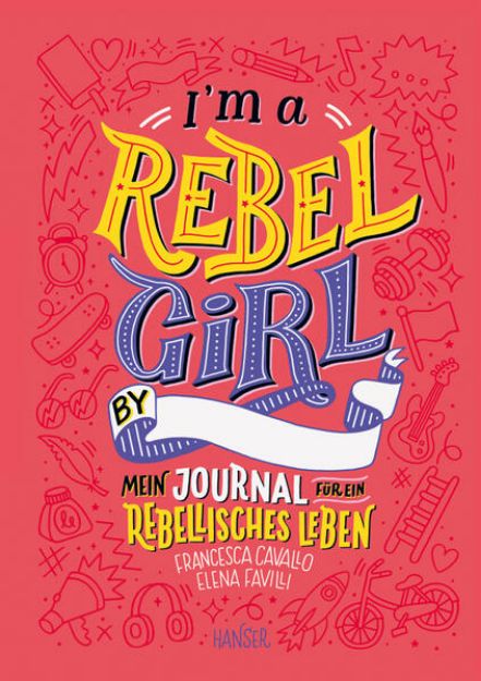 Bild zu I'm a Rebel Girl - Mein Journal für ein rebellisches Leben von Francesca Cavallo