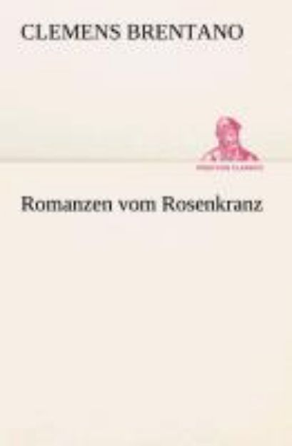 Bild von Romanzen vom Rosenkranz von Clemens Brentano