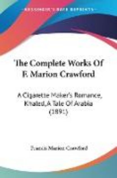 Bild von The Complete Works Of F. Marion Crawford von Francis Marion Crawford