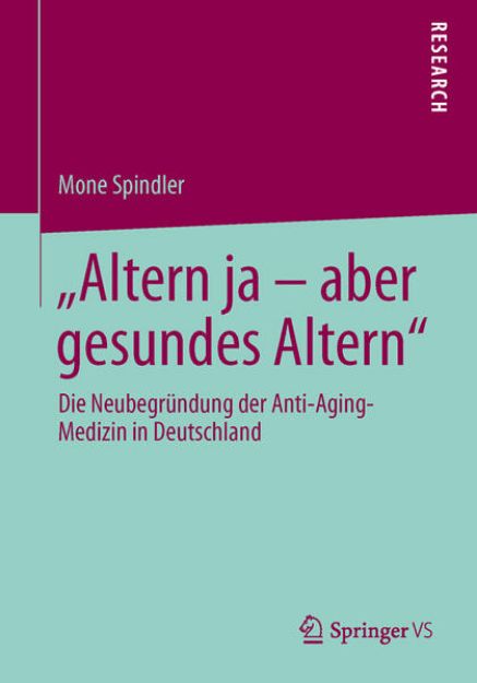 Bild von "Altern ja ¿ aber gesundes Altern" von Mone Spindler