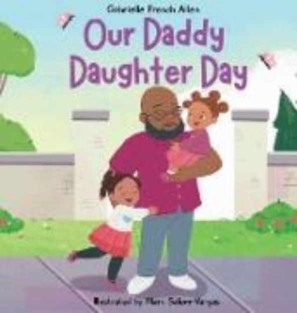 Bild zu Our Daddy Daughter Day von Gabrielle French Allen