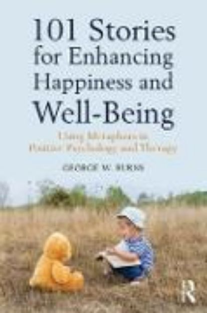 Bild von 101 Stories for Enhancing Happiness and Well-Being von George W. Burns