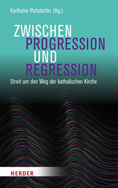 Bild von Zwischen Progression und Regression von Karlheinz (Hrsg.) Ruhstorfer