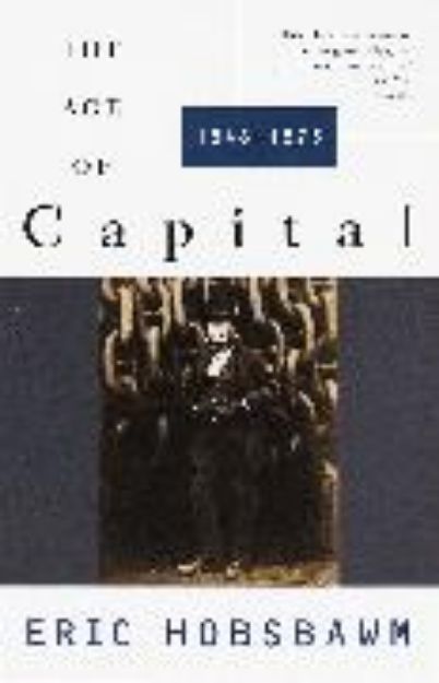 Bild von The Age of Capital von Eric Hobsbawm