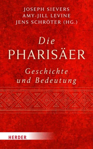 Bild von Die Pharisäer - Geschichte und Bedeutung von Joseph (Hrsg.) Sievers