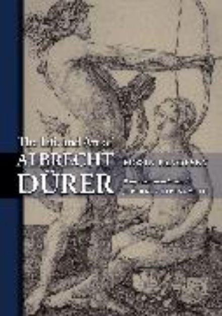 Bild von The Life and Art of Albrecht Durer von Erwin Panofsky