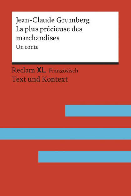 Bild von La Plus Précieuse des marchandises. Un conte. Avec un dossier sur l'auteur, la déportation des Juifs français et le camp d'internement de Drancy von Jean-Claude Grumberg