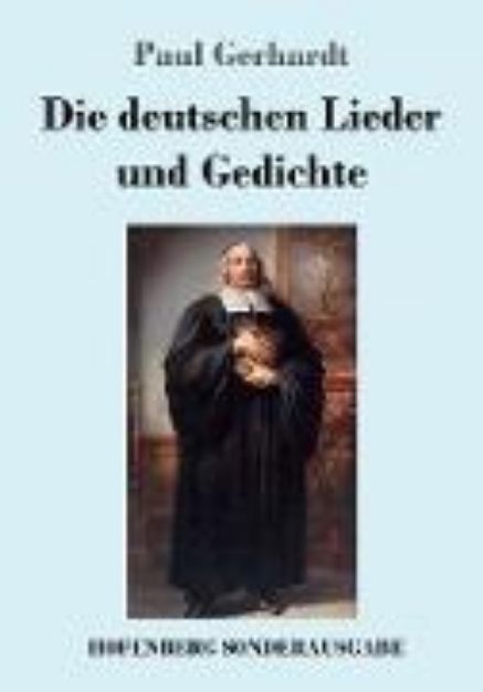 Bild von Die deutschen Lieder und Gedichte von Paul Gerhardt