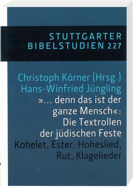 Bild von "... denn das ist der ganze Mensch": Die Textrollen der jüdischen Feste von Hans-Winfried (Hrsg.) Jüngling