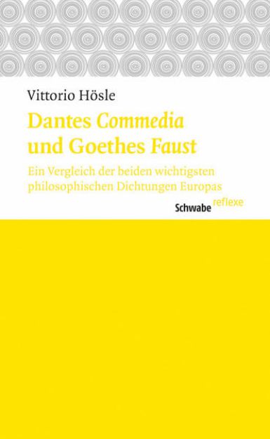 Bild von Dantes «Commedia» und Goethes «Faust» von Vittorio Hösle