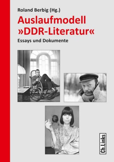 Bild von Auslaufmodell »DDR-Literatur« von Roland (Hrsg.) Berbig