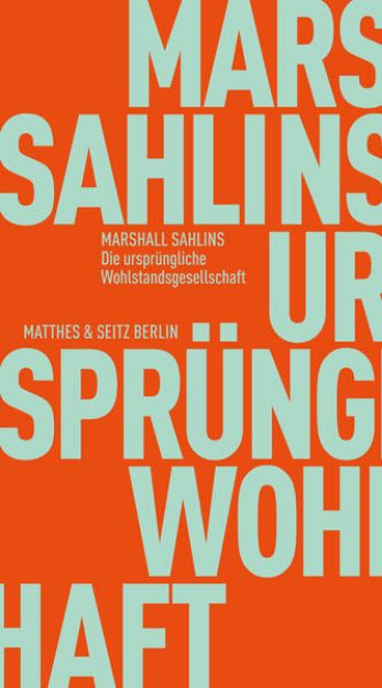 Bild von Die ursprüngliche Wohlstandsgesellschaft von Marshall Sahlins