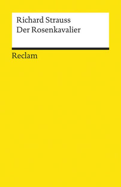 Bild von Der Rosenkavalier. Komödie für Musik in drei Aufzügen von Hugo von Hofmannsthal. Textausgabe von Richard Strauss