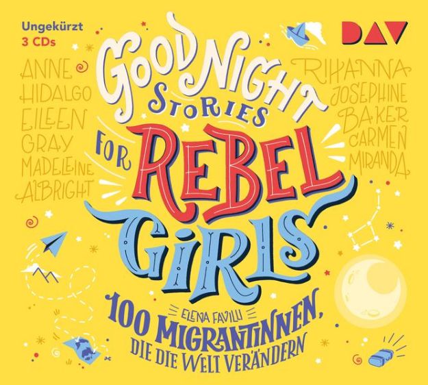 Bild von Good Night Stories for Rebel Girls - Teil 3: 100 Migrantinnen, die die Welt verändern von Elena Favilli