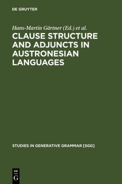 Bild von Clause Structure and Adjuncts in Austronesian Languages von Hans-Martin (Hrsg.) Gärtner