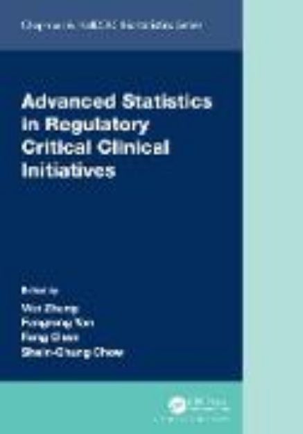 Bild von Advanced Statistics in Regulatory Critical Clinical Initiatives von Wei (Hrsg.) Zhang