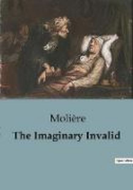 Bild von The Imaginary Invalid von Molière