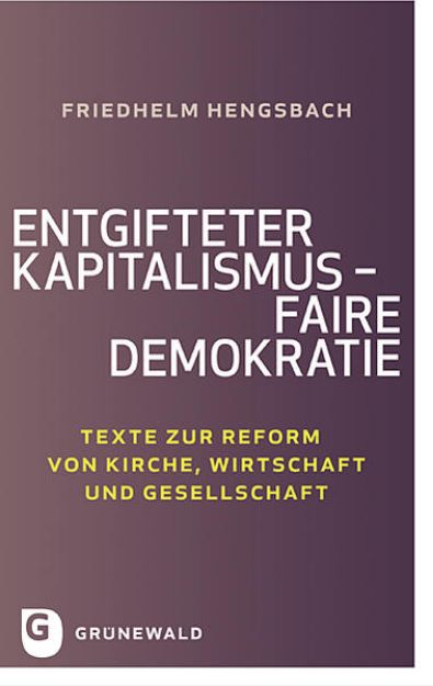 Bild von Entgifteter Kapitalismus - faire Demokratie von Friedhelm Hengsbach