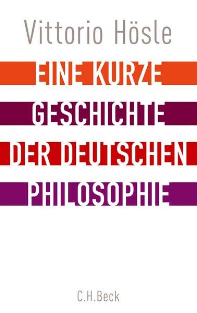 Bild von Eine kurze Geschichte der deutschen Philosophie von Vittorio Hösle