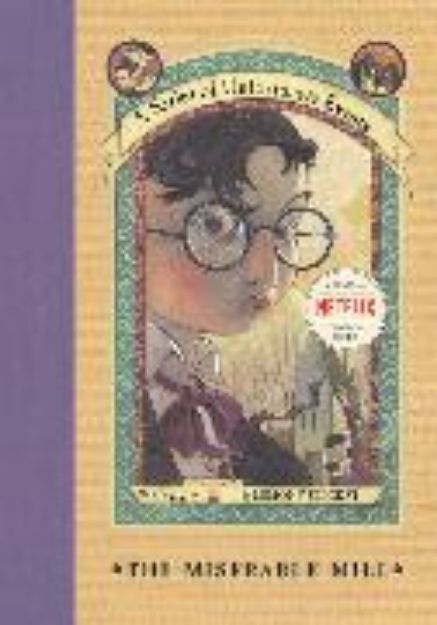 Bild von A Series of Unfortunate Events #4: The Miserable Mill von Lemony Snicket