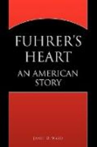 Bild von Fuhrer's Heart von James D. Ward