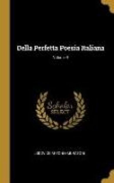 Bild von Della Perfetta Poesia Italiana; Volume II von Lodovico Antonio Muratori