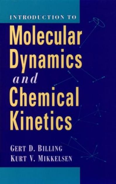 Bild von Introduction to Molecular Dynamics and Chemical Kinetics von Gert Due Billing