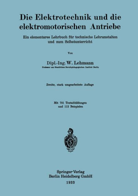 Bild von Die Elektrotechnik und die elektromotorischen Antriebe von Wilhelm Lehmann