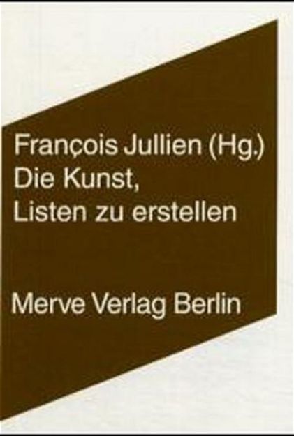 Bild von Die Kunst, Listen zu erstellen von Francois (Hrsg.) Jullien