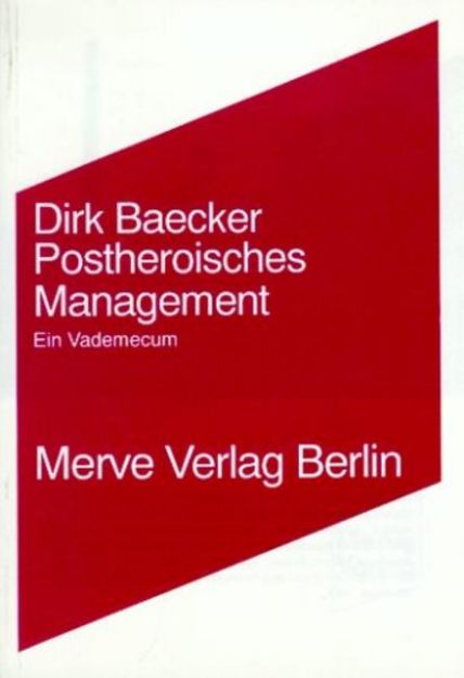 Bild von Postheroisches Management von Dirk Baecker