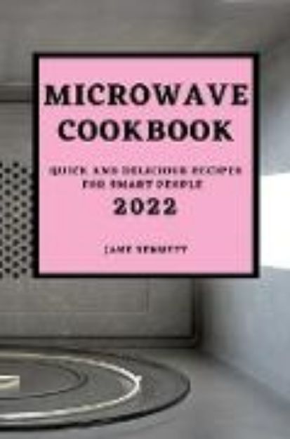 Bild zu MICROWAVE COOKBOOK 2022 von Jane Bennett