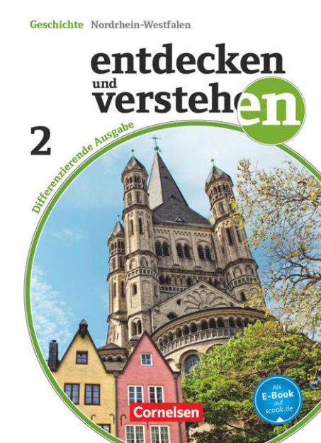 Bild von Entdecken und verstehen, Geschichtsbuch, Differenzierende Ausgabe Nordrhein-Westfalen, Band 2: 7./8. Schuljahr, Vom Zeitalter der Entdeckungen bis zum Ersten Weltkrieg, Schulbuch von Wolfgang Humann