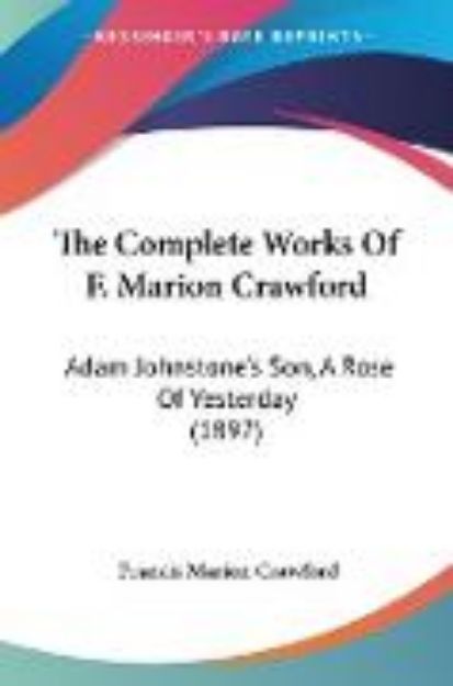 Bild von The Complete Works Of F. Marion Crawford von Francis Marion Crawford