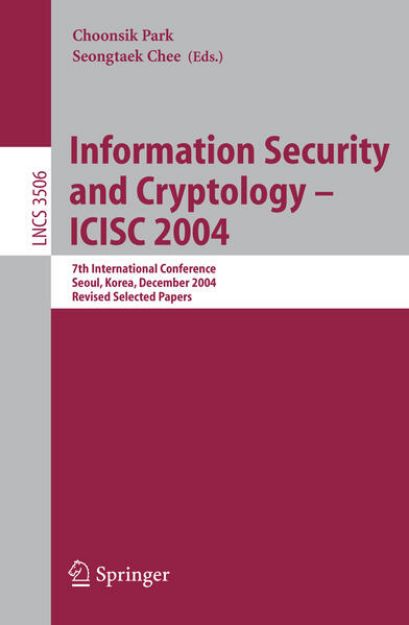 Bild von Information Security and Cryptology - ICISC 2004 von Choonsik (Hrsg.) Park