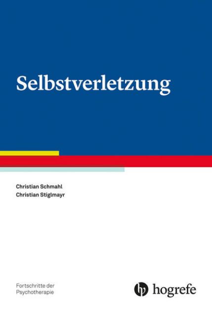 Bild von Selbstverletzung - Fortschritte der Psychotherapie von Christian Schmahl